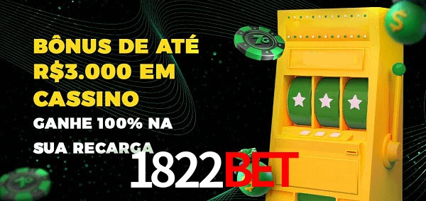 1822bet melhor bônus de depósito